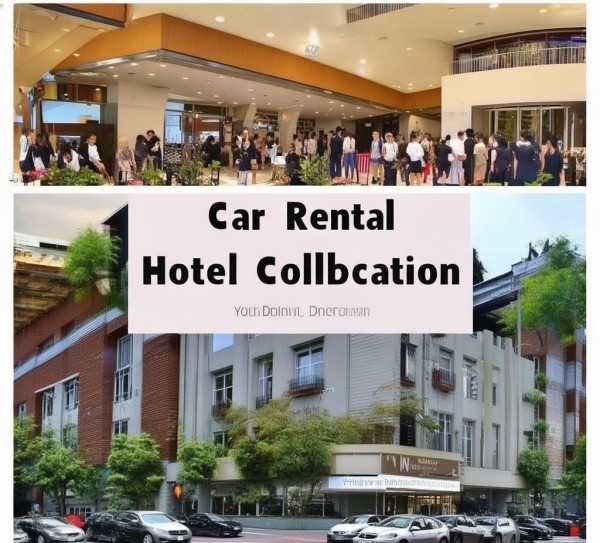 租车酒店合作方案,打造您的理想旅行 destination 租车酒店合作方案,打造您的理想旅行 destination